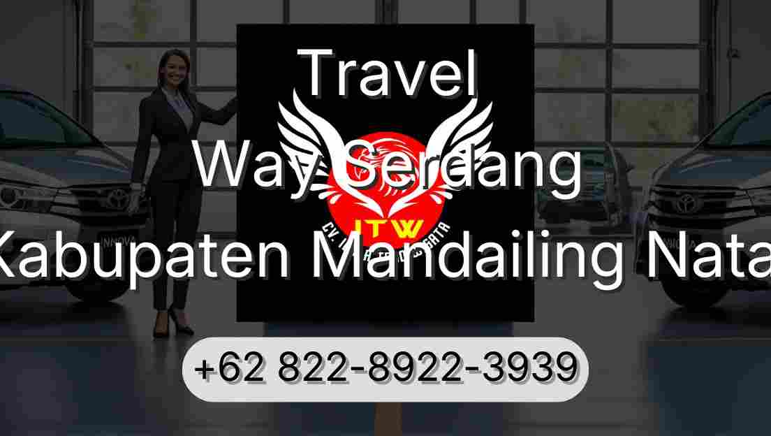 Travel Way Serdang Kabupaten Mandailing Natal