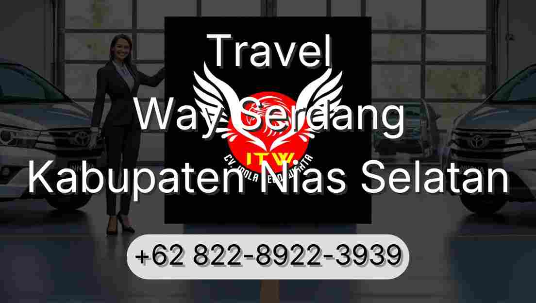 Travel Way Serdang Kabupaten Nias Selatan