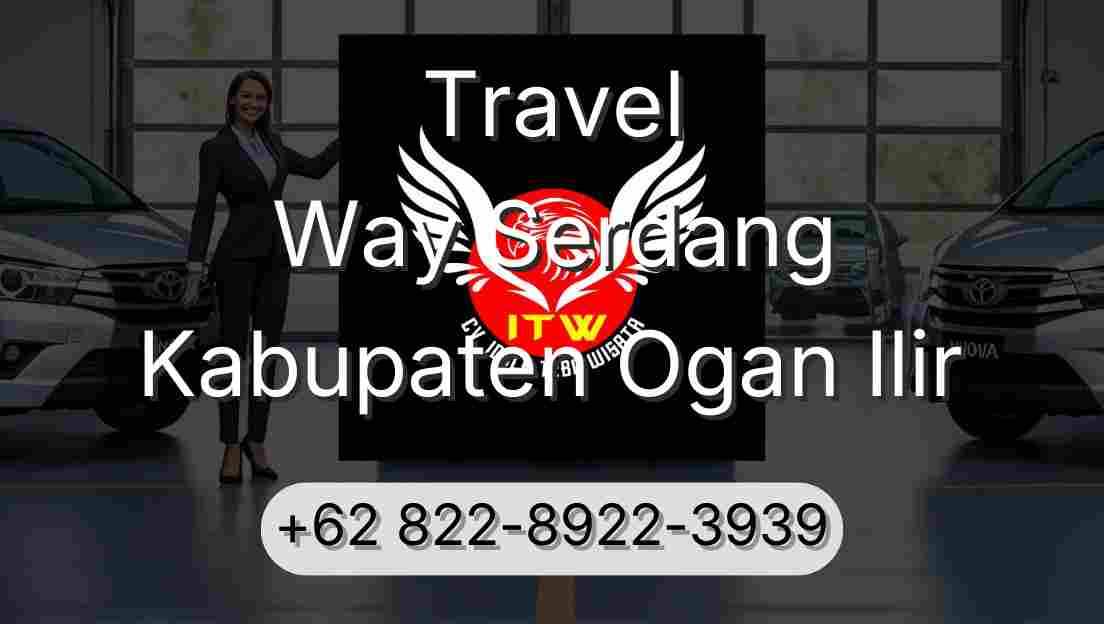 Travel Way Serdang Kabupaten Ogan Ilir