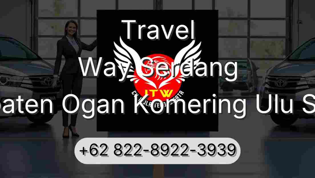 Travel Way Serdang Kabupaten Ogan Komering Ulu Selatan
