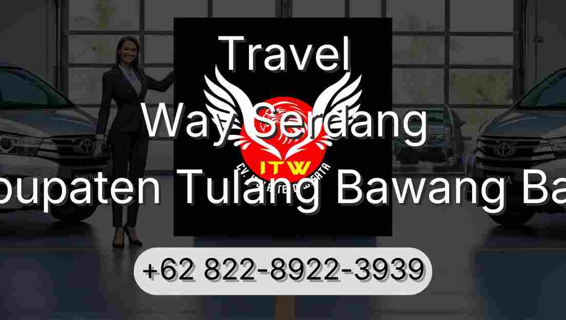Travel Way Serdang Kabupaten Tulang Bawang Barat