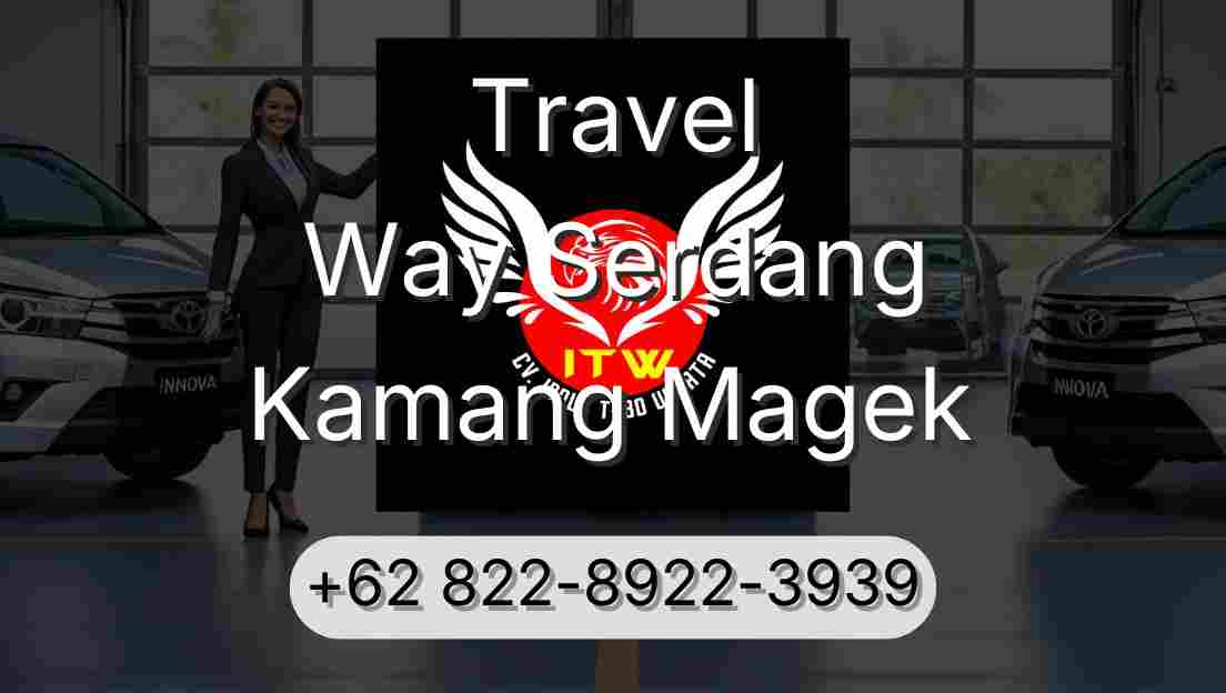Travel Way Serdang Kamang Magek