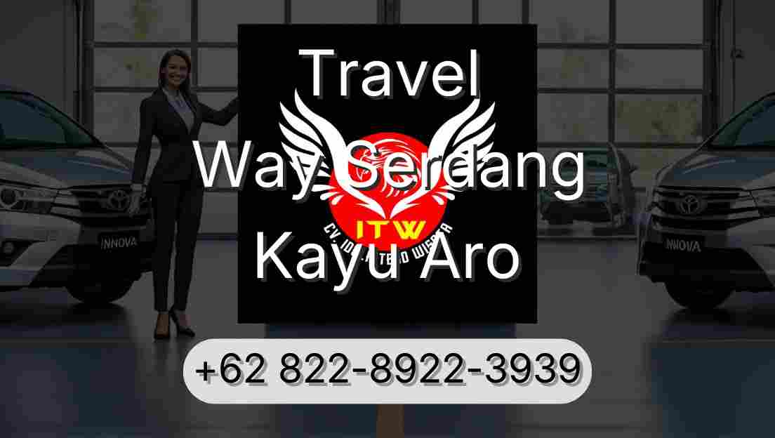 Travel Way Serdang Kayu Aro