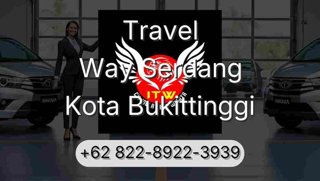 Travel Way Serdang Kota Bukittinggi
