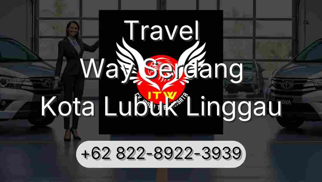 Travel Way Serdang Kota Lubuk Linggau