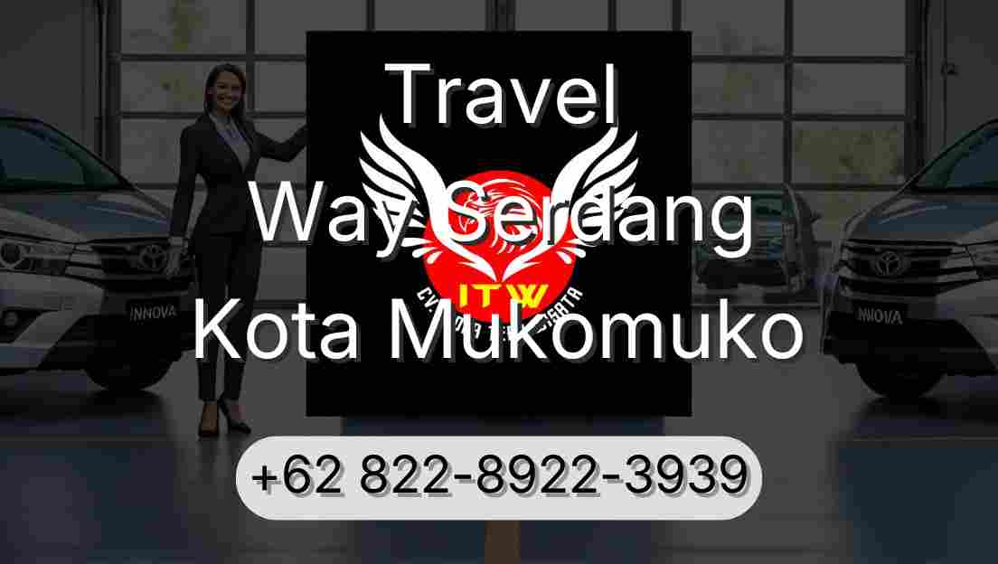Travel Way Serdang Kota Mukomuko