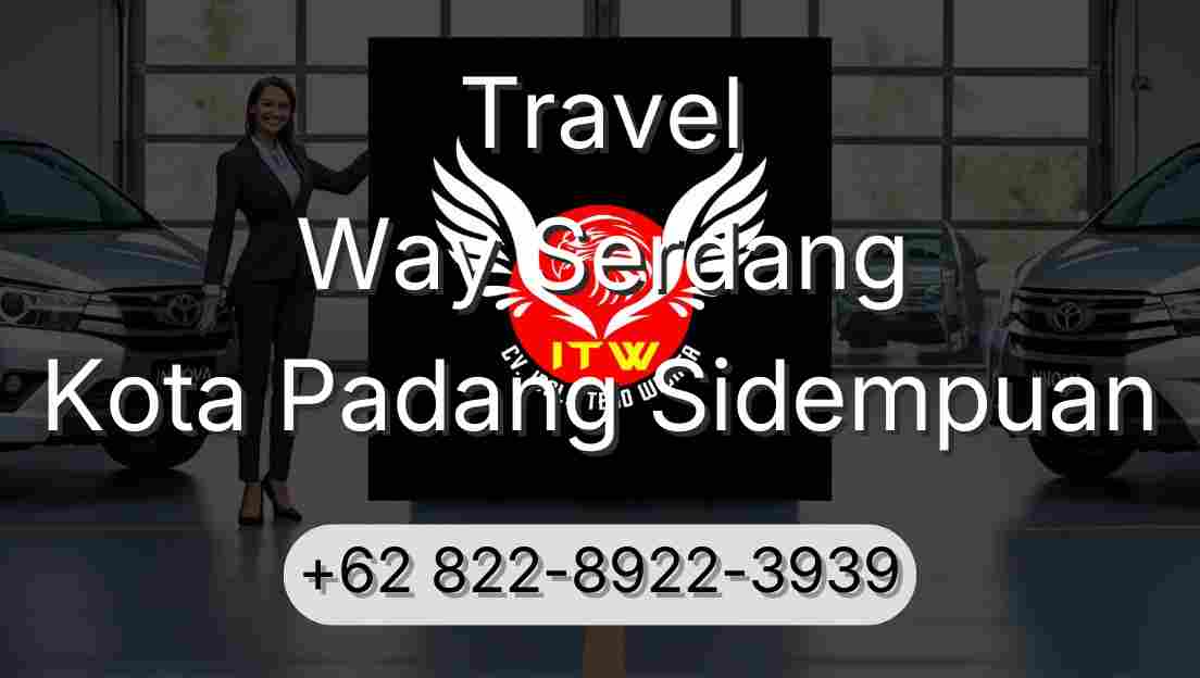Travel Way Serdang Kota Padang Sidempuan