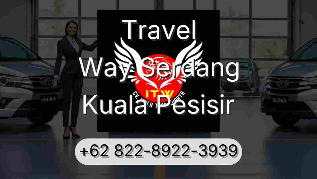 Travel Way Serdang Kuala Pesisir