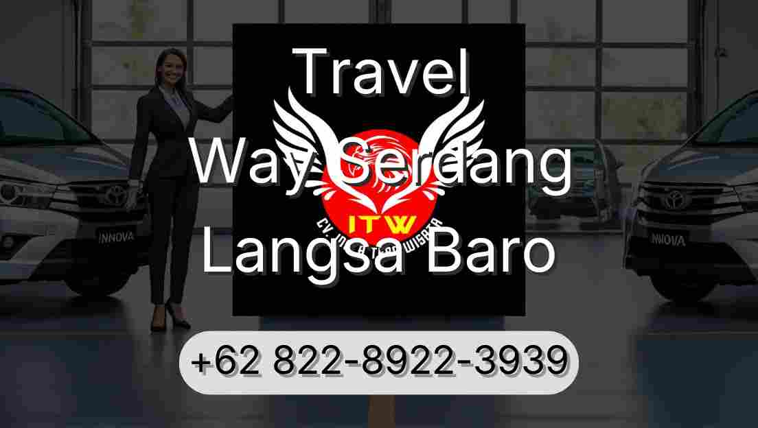 Travel Way Serdang Langsa Baro