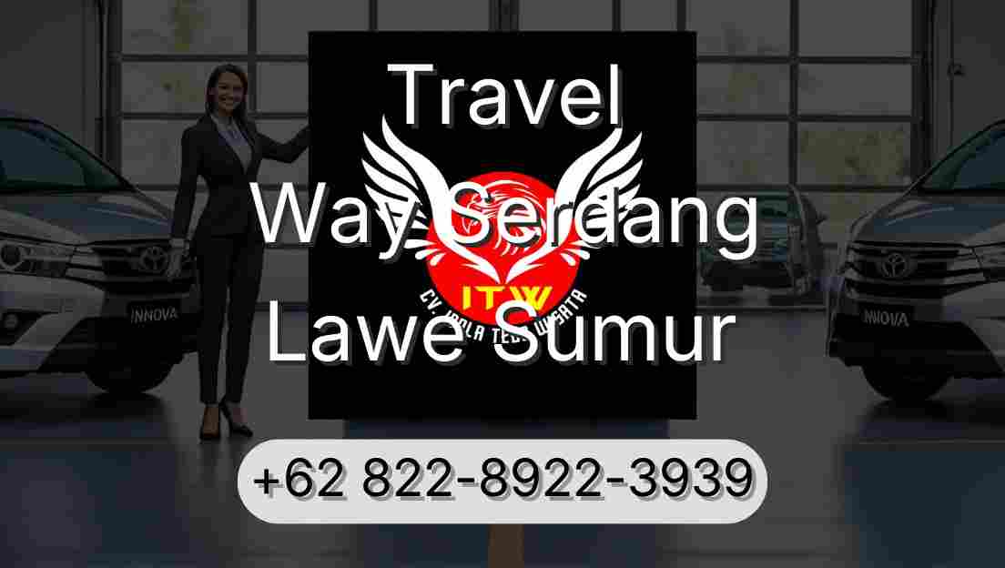 Travel Way Serdang Lawe Sumur