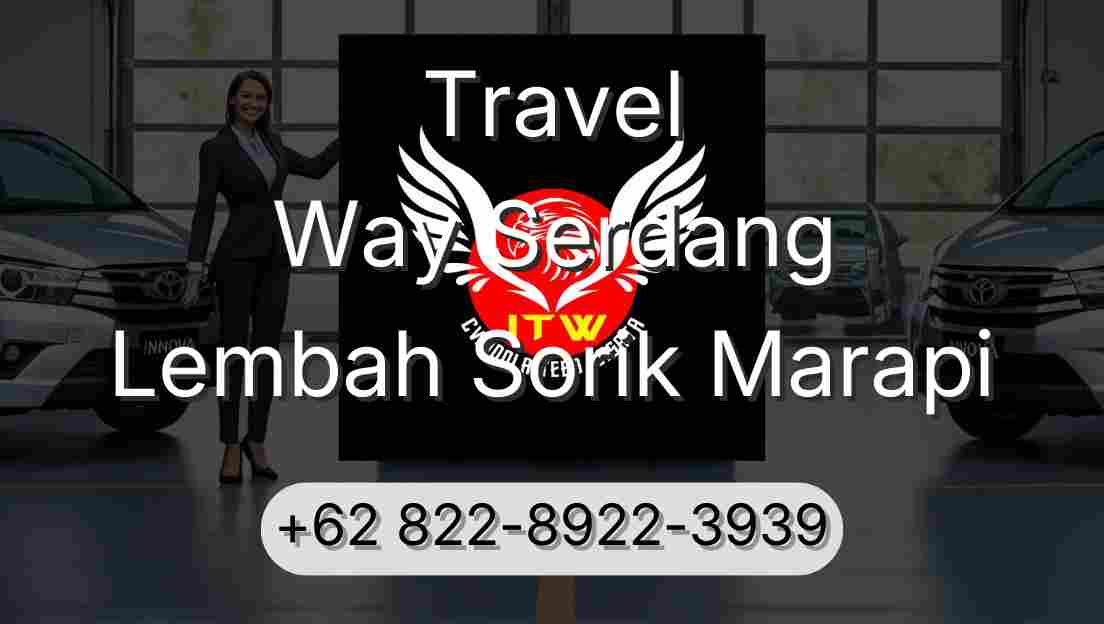 Travel Way Serdang Lembah Sorik Marapi