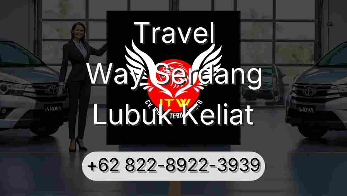 Travel Way Serdang Lubuk Keliat