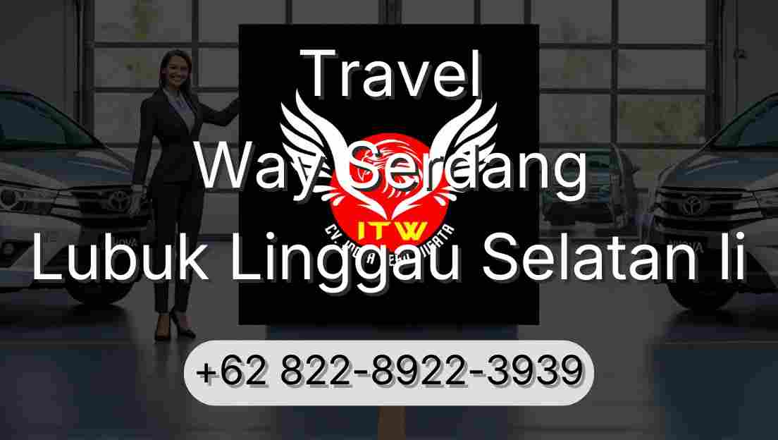 Travel Way Serdang Lubuk Linggau Selatan Ii