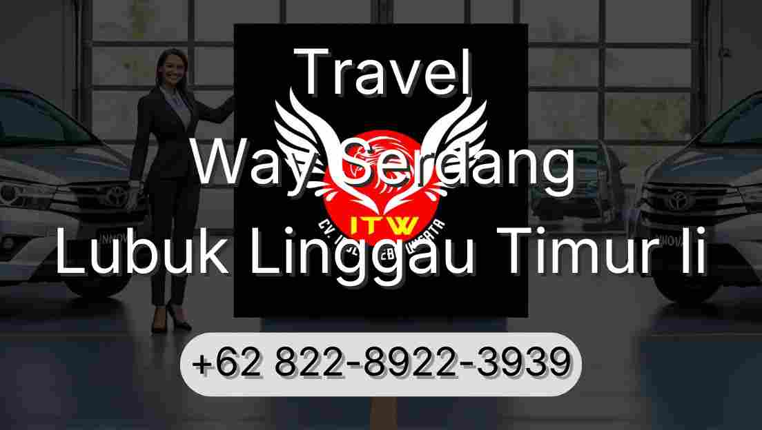 Travel Way Serdang Lubuk Linggau Timur Ii