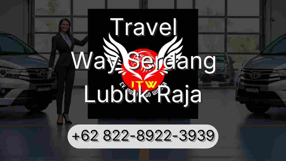 Travel Way Serdang Lubuk Raja