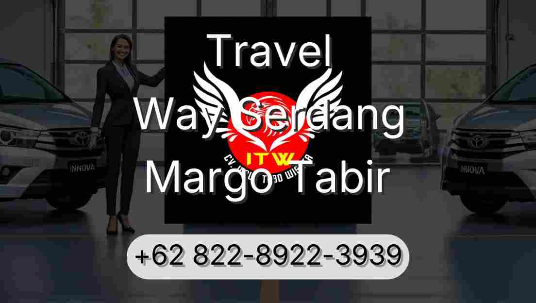 Travel Way Serdang Margo Tabir