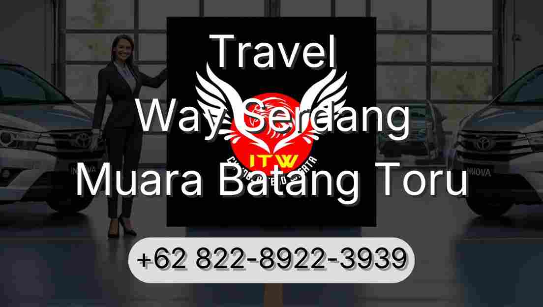 Travel Way Serdang Muara Batang Toru