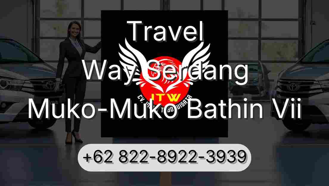 Travel Way Serdang Muko-Muko Bathin Vii