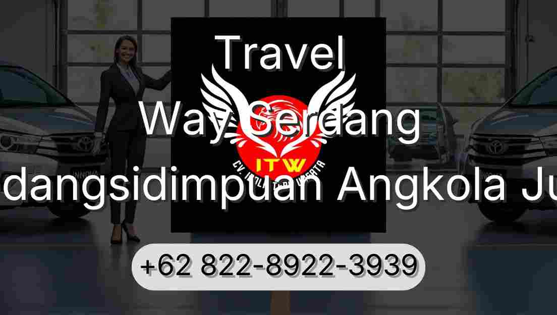 Travel Way Serdang Padangsidimpuan Angkola Julu
