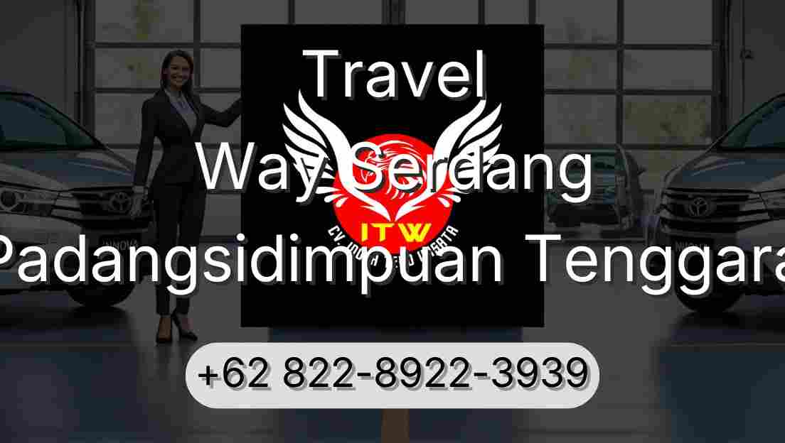 Travel Way Serdang Padangsidimpuan Tenggara