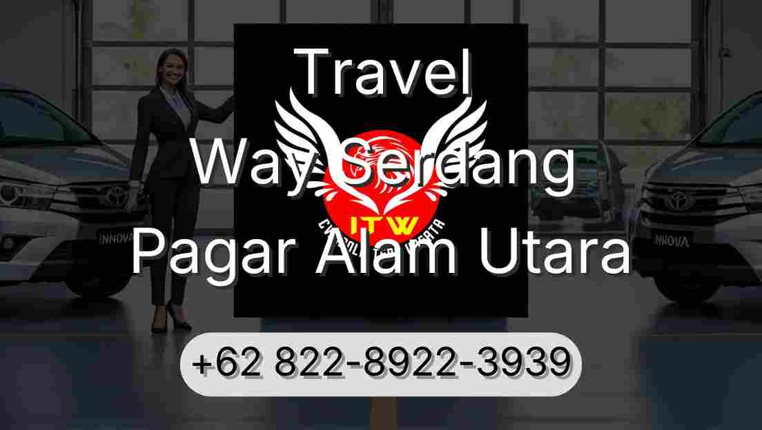 Travel Way Serdang Pagar Alam Utara