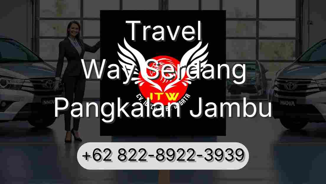 Travel Way Serdang Pangkalan Jambu