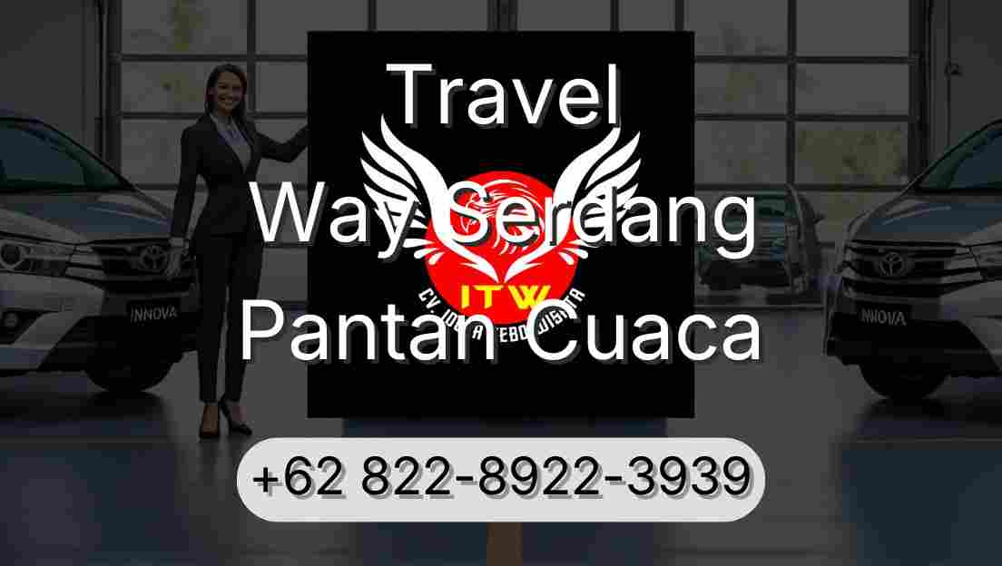 Travel Way Serdang Pantan Cuaca