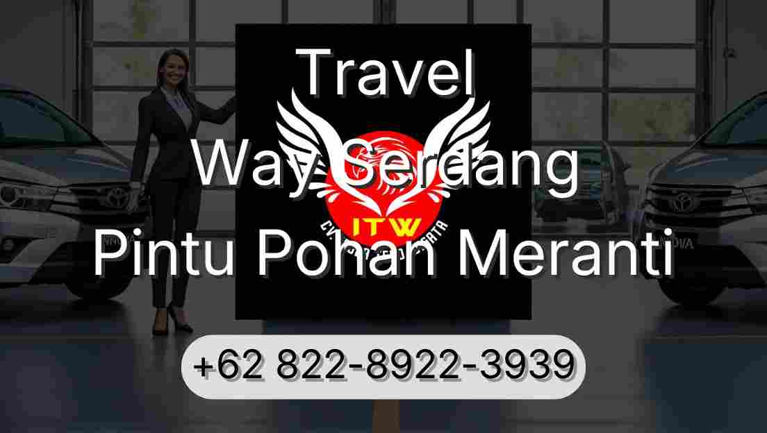 Travel Way Serdang Pintu Pohan Meranti