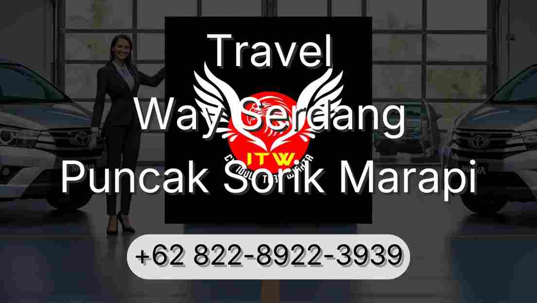 Travel Way Serdang Puncak Sorik Marapi