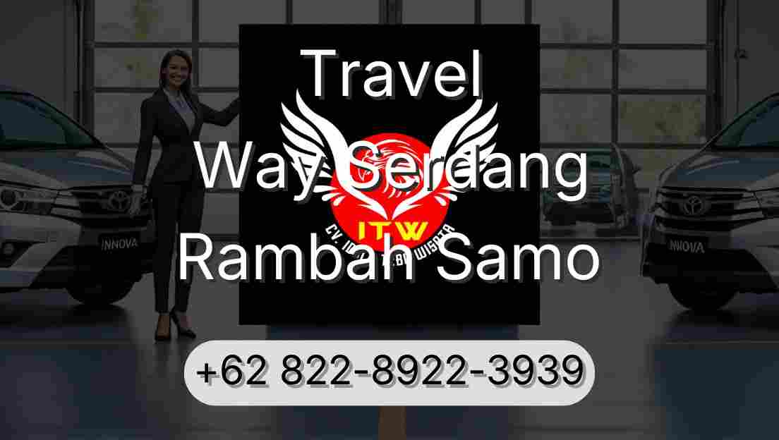 Travel Way Serdang Rambah Samo
