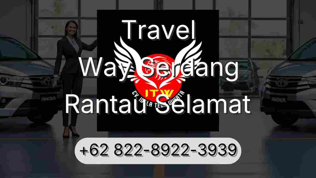 Travel Way Serdang Rantau Selamat