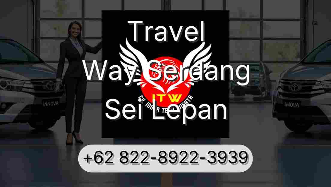 Travel Way Serdang Sei Lepan