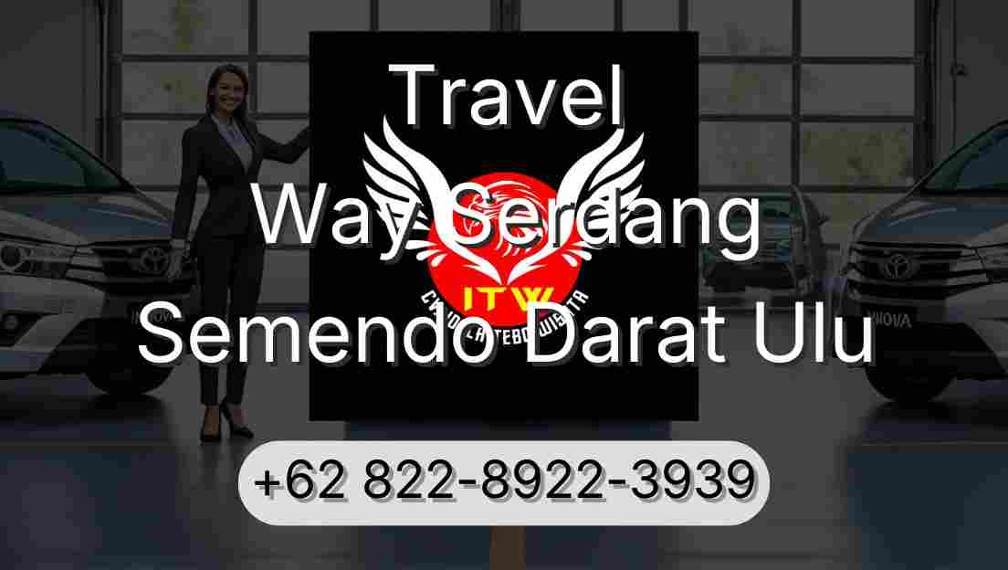 Travel Way Serdang Semendo Darat Ulu