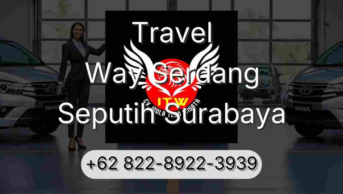 Travel Way Serdang Seputih Surabaya
