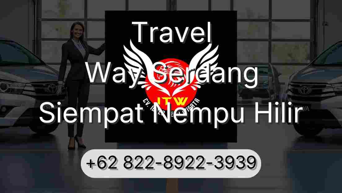 Travel Way Serdang Siempat Nempu Hilir