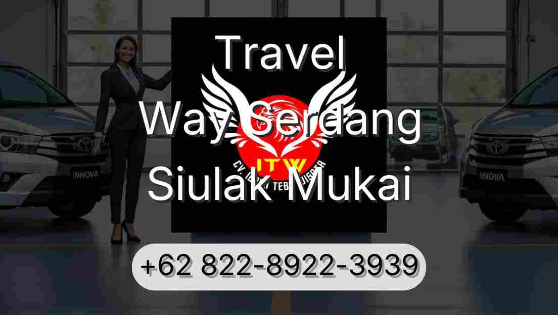 Travel Way Serdang Siulak Mukai