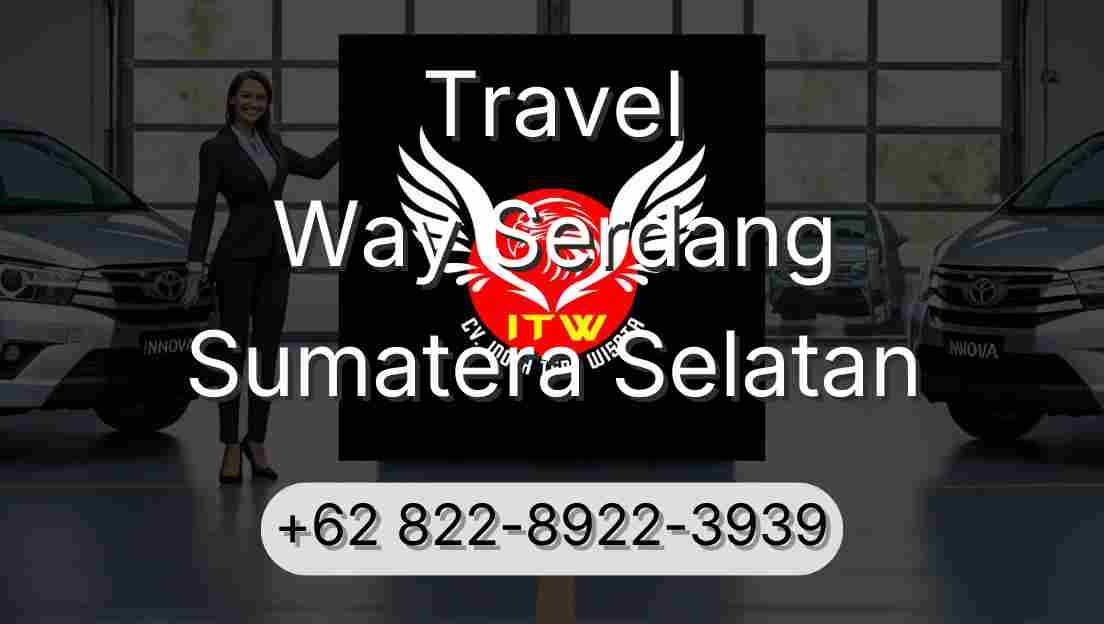 Travel Way Serdang Sumatera Selatan
