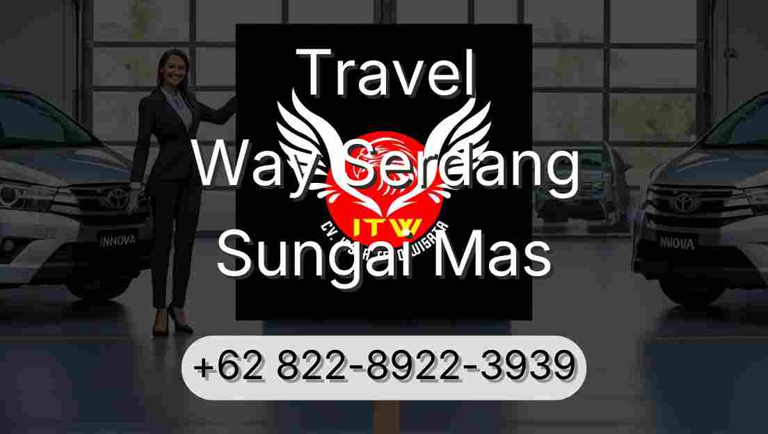 Travel Way Serdang Sungai Mas