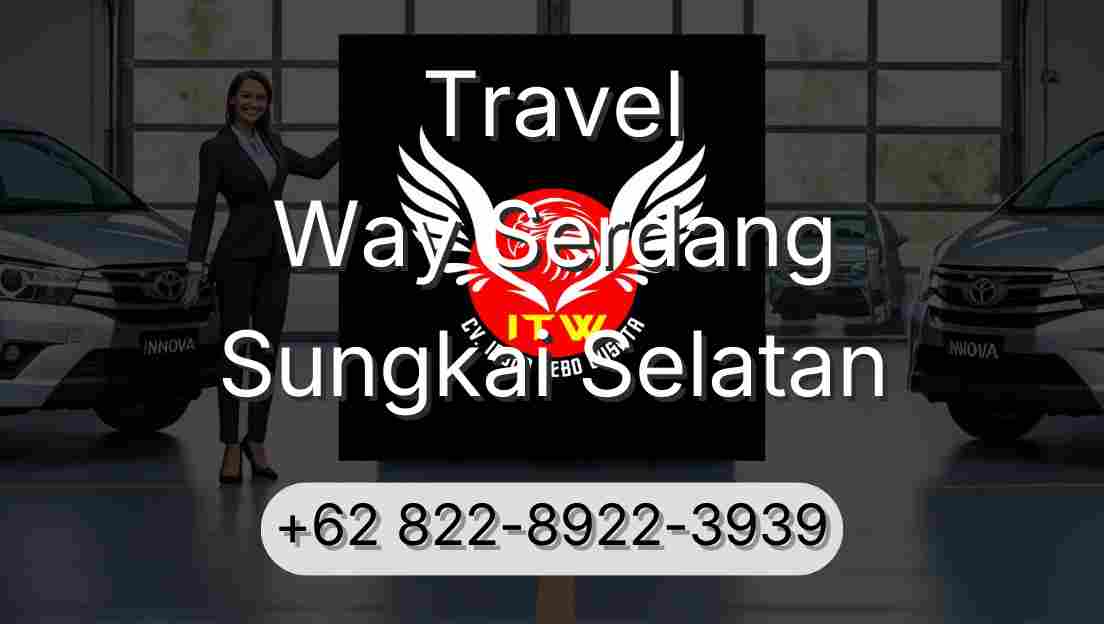 Travel Way Serdang Sungkai Selatan