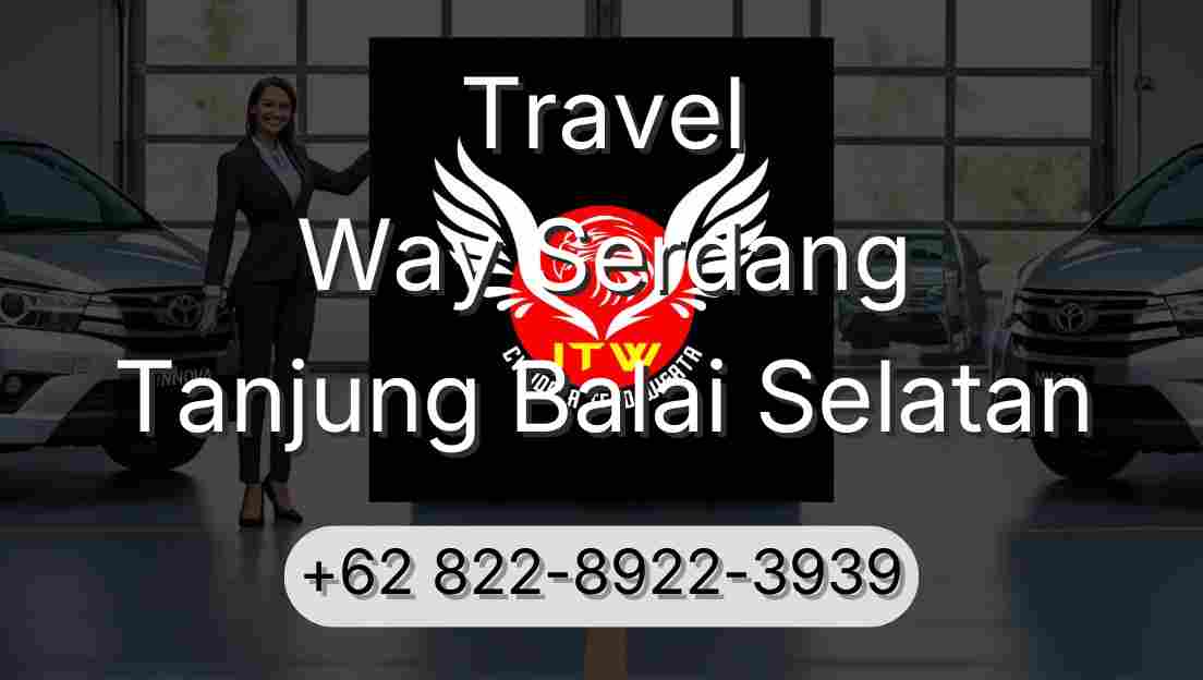 Travel Way Serdang Tanjung Balai Selatan