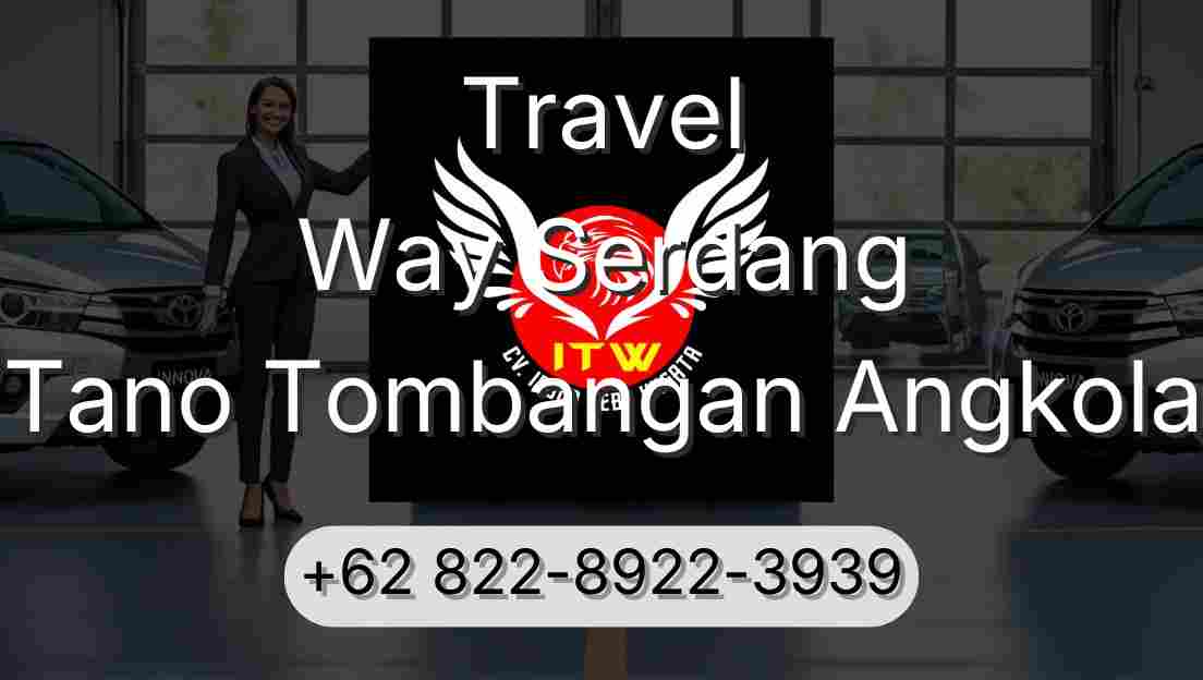 Travel Way Serdang Tano Tombangan Angkola
