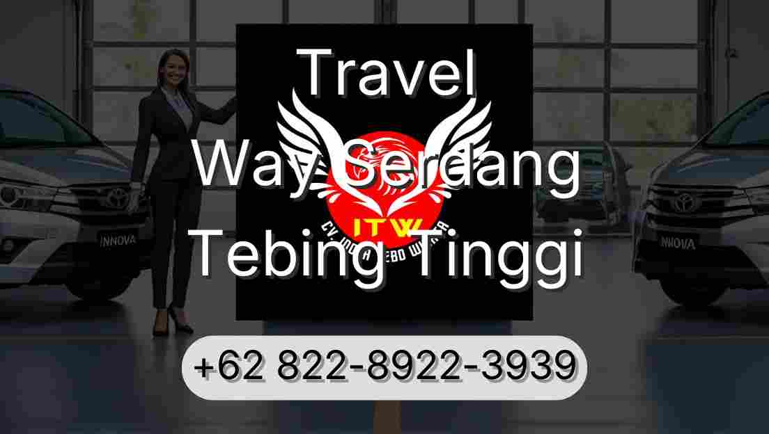 Travel Way Serdang Tebing Tinggi