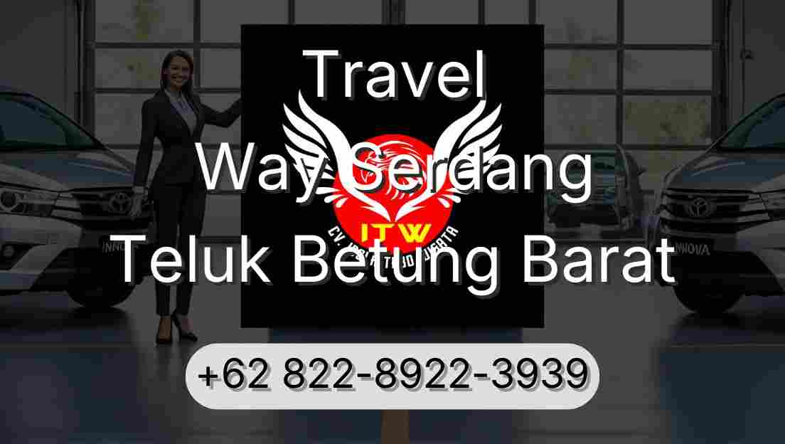 Travel Way Serdang Teluk Betung Barat
