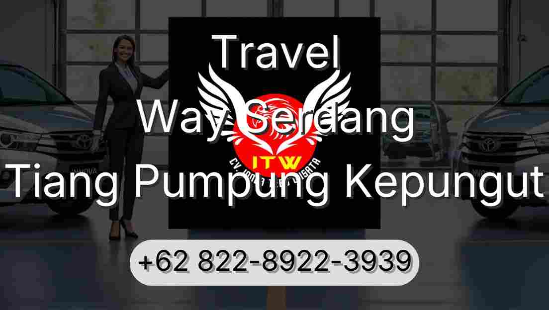 Travel Way Serdang Tiang Pumpung Kepungut