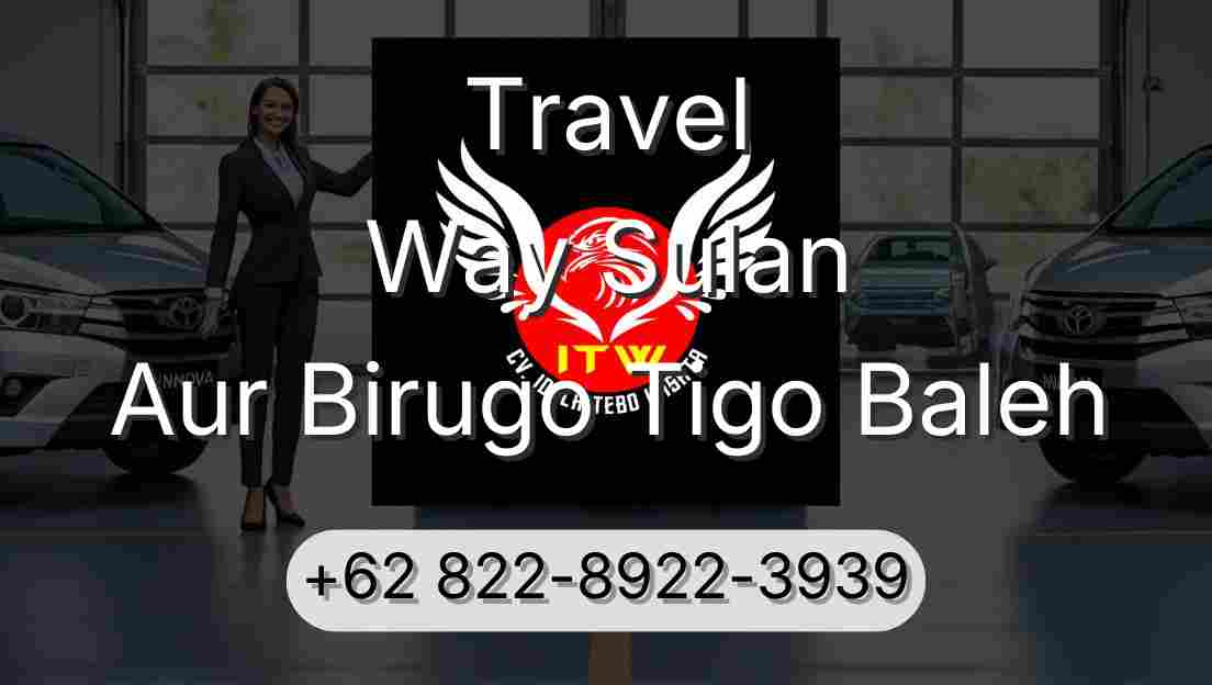 Travel Way Sulan Aur Birugo Tigo Baleh