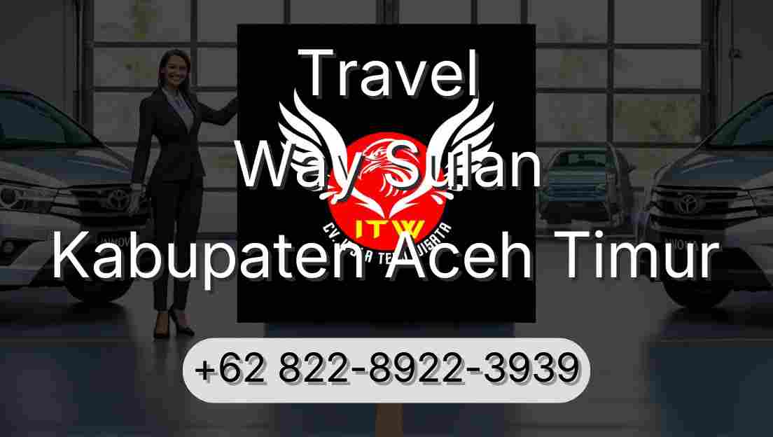 Travel Way Sulan Kabupaten Aceh Timur