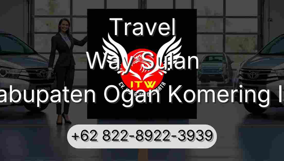 Travel Way Sulan Kabupaten Ogan Komering Ilir