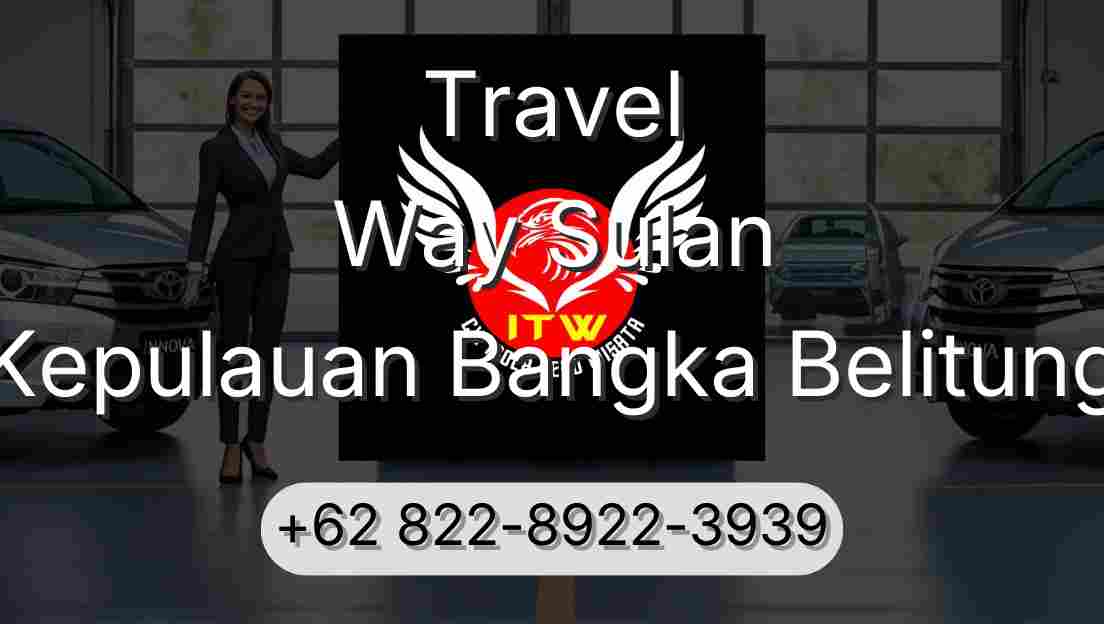 Travel Way Sulan Kepulauan Bangka Belitung