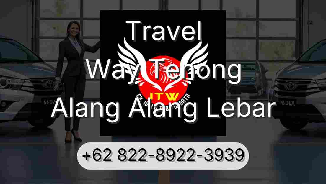 Travel Way Tenong Alang Alang Lebar