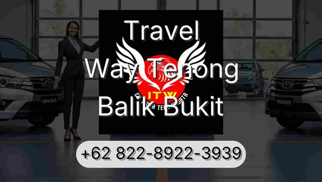 Travel Way Tenong Balik Bukit